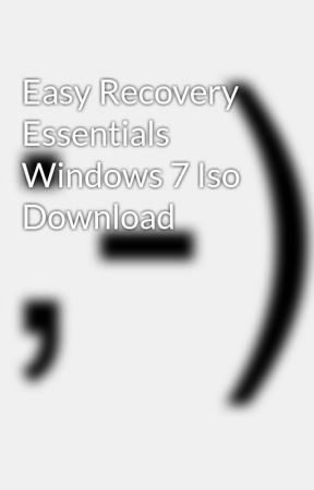 Easy recovery essentials windows 7 iso download